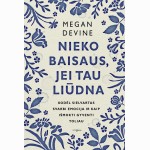Nieko baisaus, jei tau liūdna. Kodėl sielvartas svarbi emocija ir kaip išmokti gyventi toliau