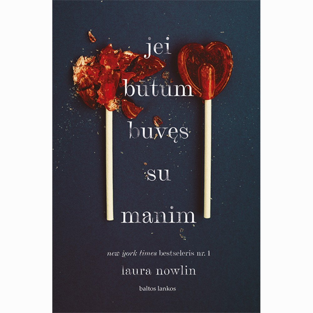 Jei būtum buvęs su manim