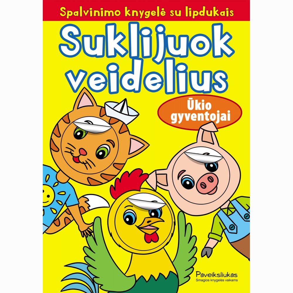 Suklijuok veidelius. Ūkio gyventojai