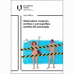 Aseksualaus nuogumo, erotikos ir pornografijos estetika 2D animacijoje