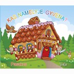 Kas namelyje gyvena? Pasakos