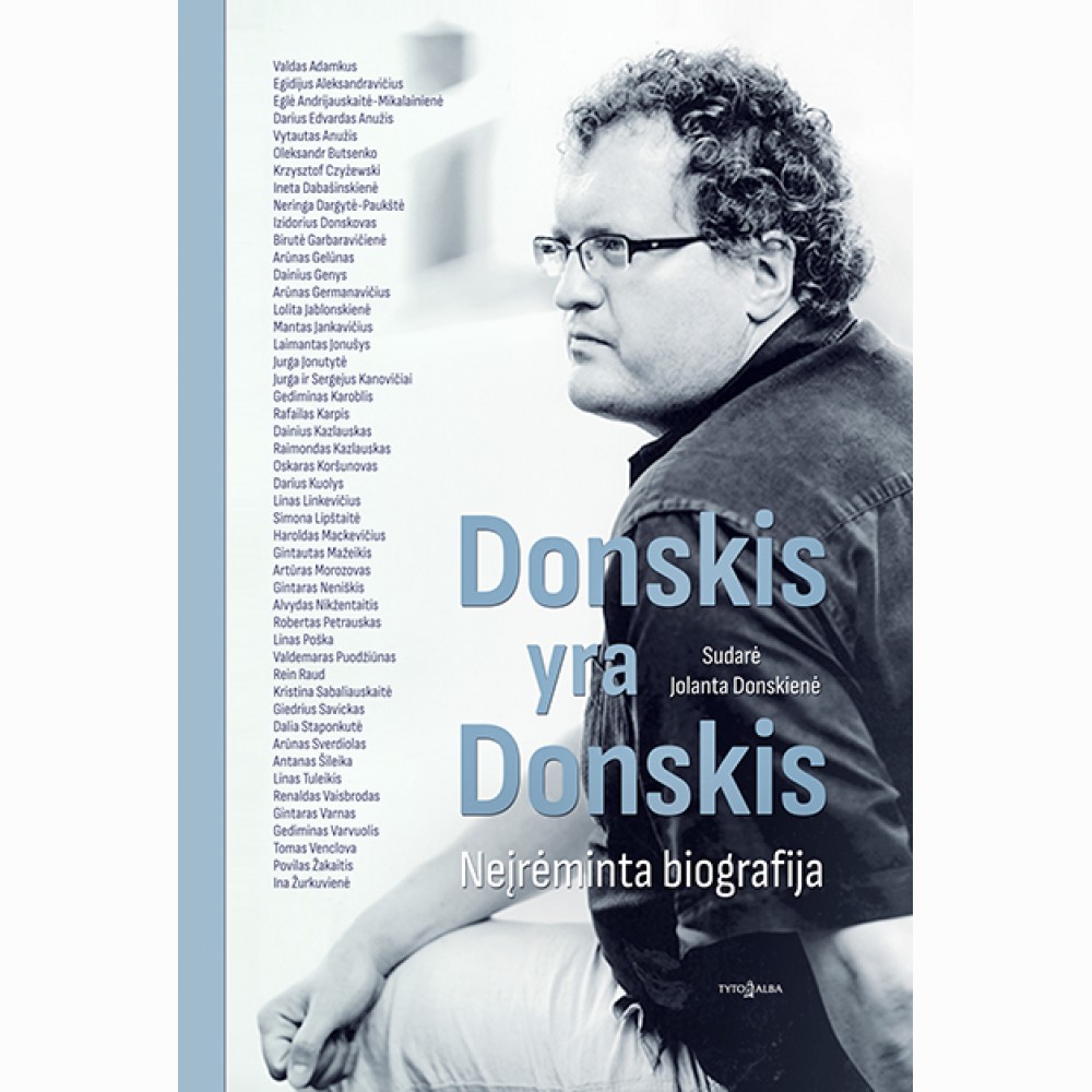 Donskis yra Donskis. Neįrėminta biografija