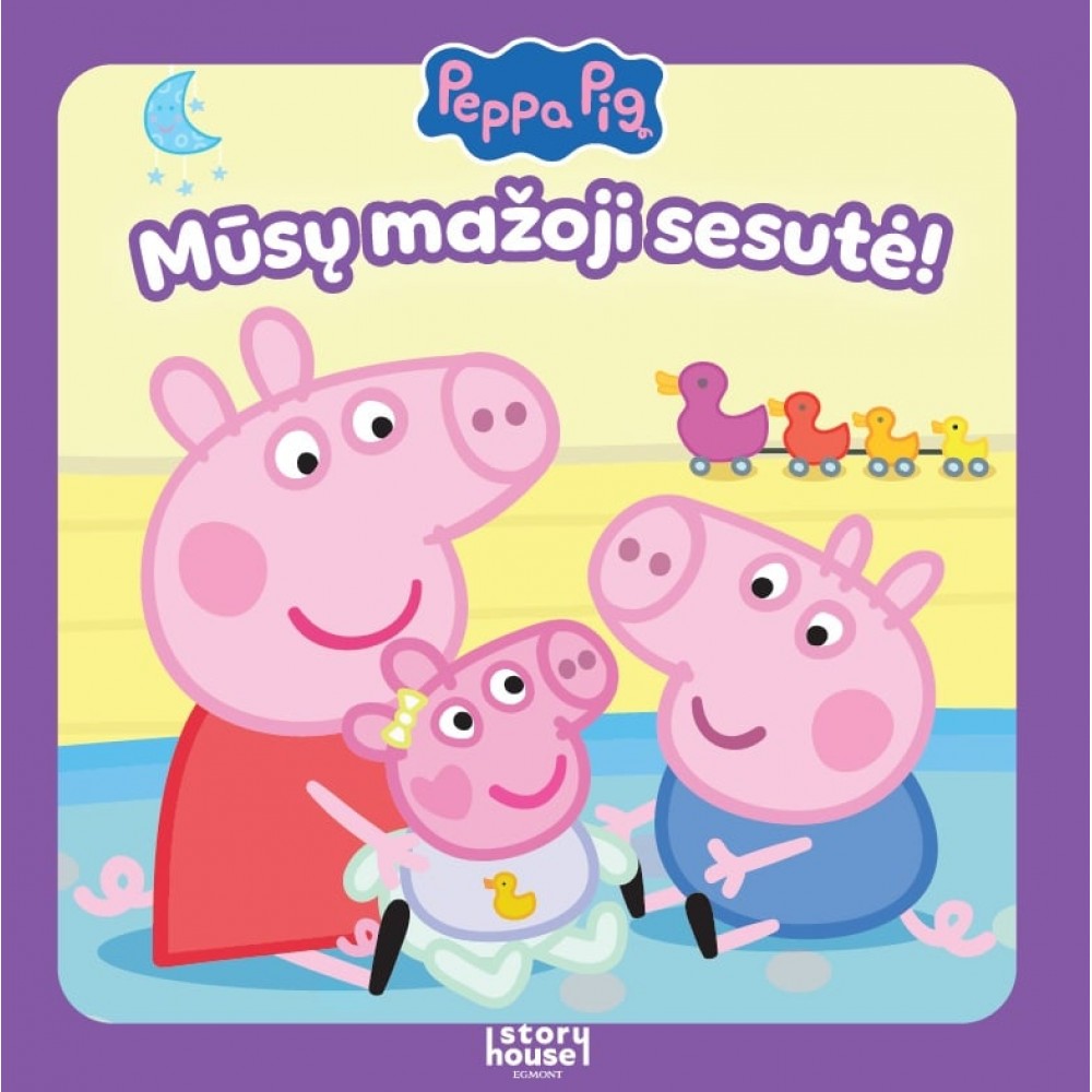 Peppa Pig. Mūsų mažoji sesutė