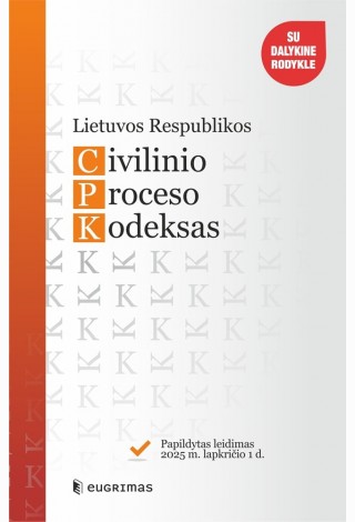 Lietuvos Respublikos civilinio proceso kodeksas. Papildytas leidimas 2026 10 01