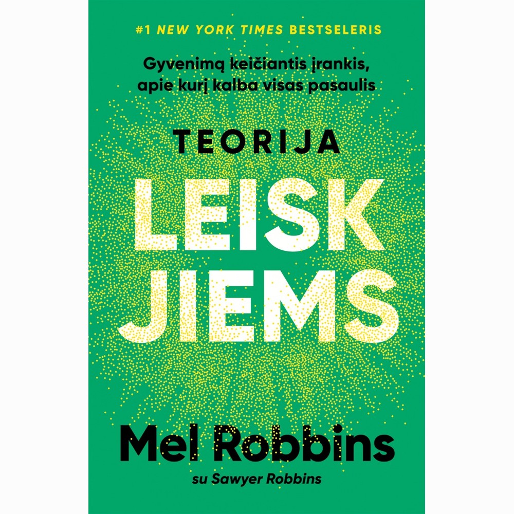 Teorija "Leisk jiems". Gyvenimą keičiantis įrankis, apie kurį kalba visas pasaulis