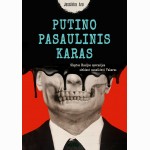 Putino pasaulinis karas. Slaptos Rusijos operacijos siekiant sunaikinti Vakarus