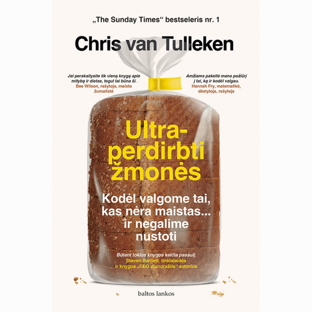 Ultraperdirbti žmonės. Kodėl valgome tai, kas nėra maistas... ir negalime nustoti