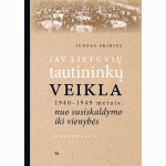 JAV lietuvių tautininkų veikla 1940-1949 metais: nuo susiskaldymo iki vienybės