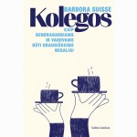 Kolegos. Kaip bendradarbiams ir vadovams būti draugiškiems negaliai