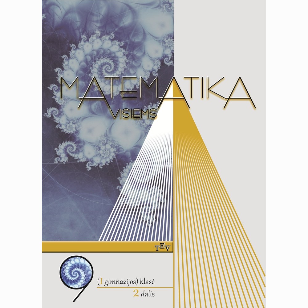 Matematika visiems. Vadovėlis 9 (I gimnazijos) klasei, 2 dalis