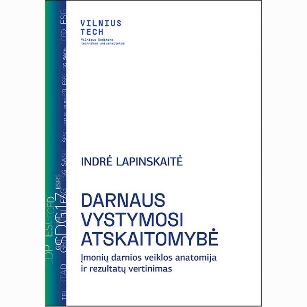 Darnaus vystymosi atskaitomybė. Įmonių darnios veiklos anatomija ir rezultatų vertinimas