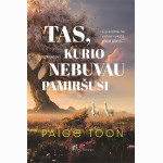 Tas, kurio nebuvau pamiršusi