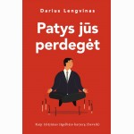 Patys jūs perdegėt