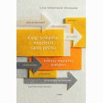 Kaip tinkamai naudotis savo protu. Kritinio mąstymo pratybos