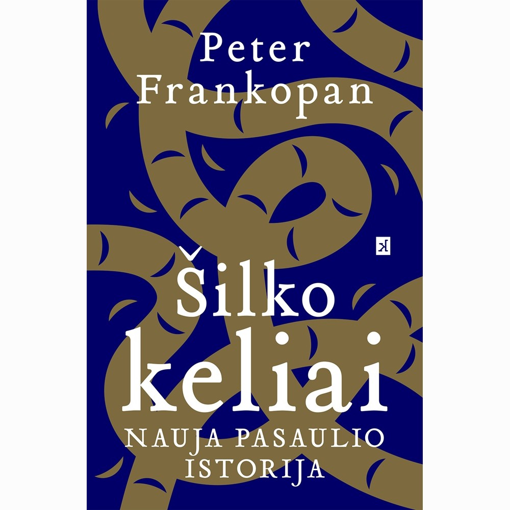 Šilko keliai. Nauja pasaulio istorija