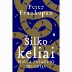 Šilko keliai. Nauja pasaulio istorija