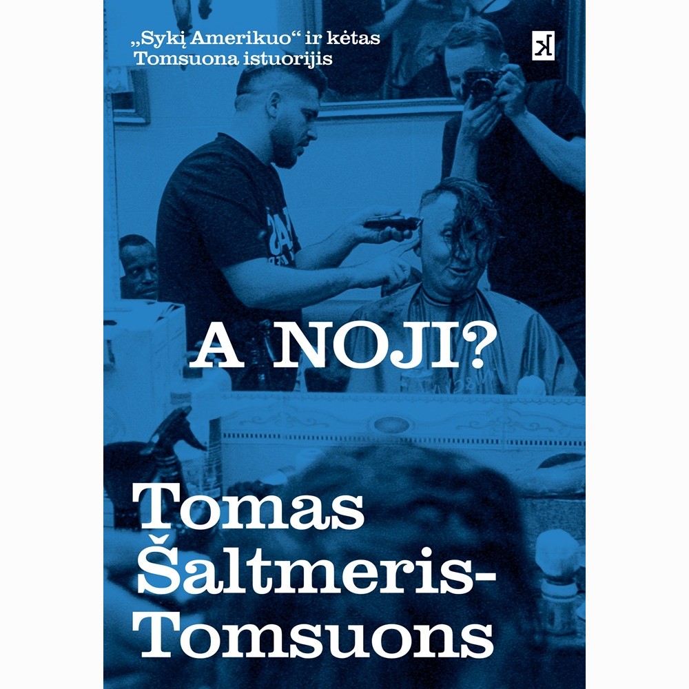 A noji? "Syki Amerikuo" i kėtas Tomsuona istuorijis