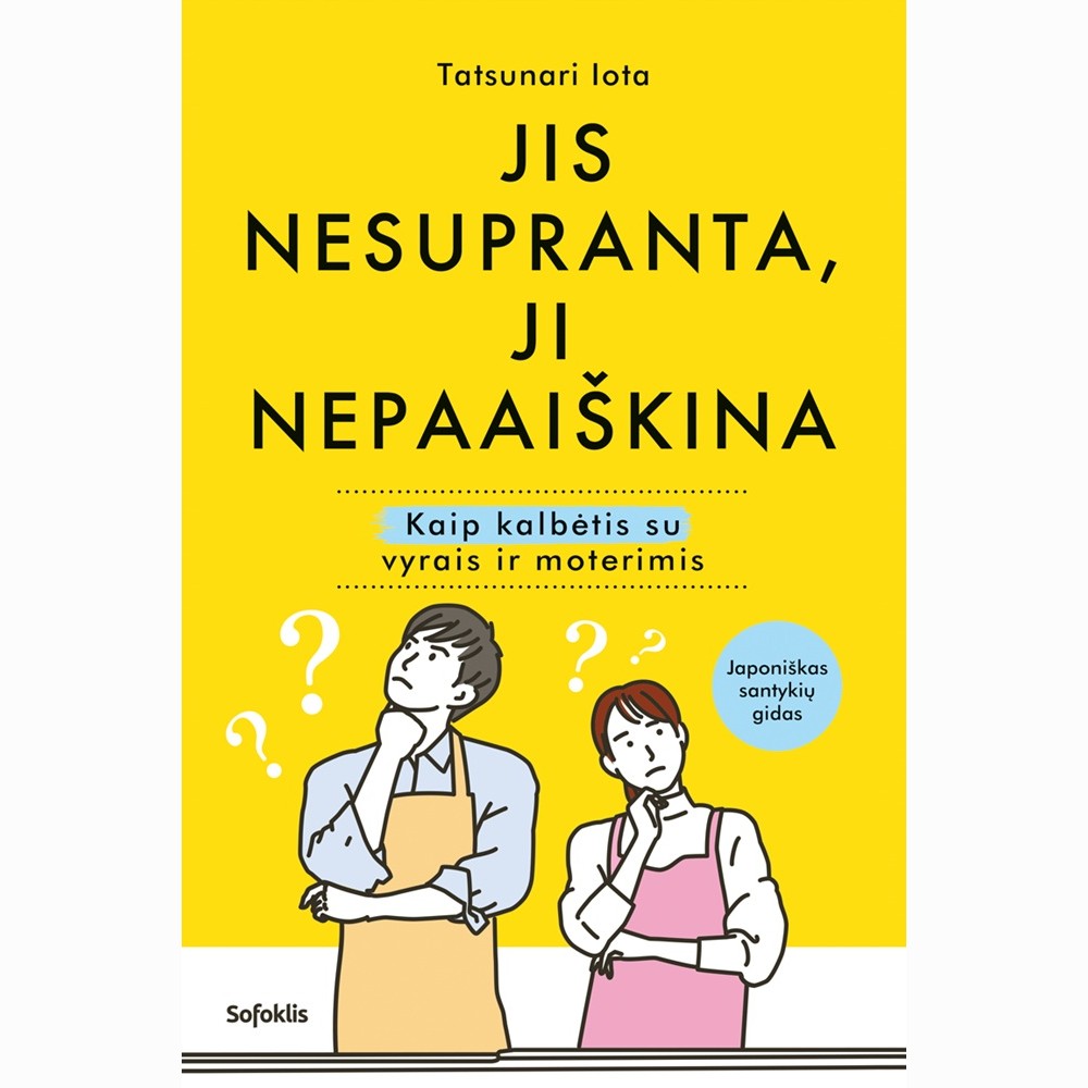 Jis nesupranta, ji nepaaiškina. Kaip kalbėtis su vyrais ir moterimis