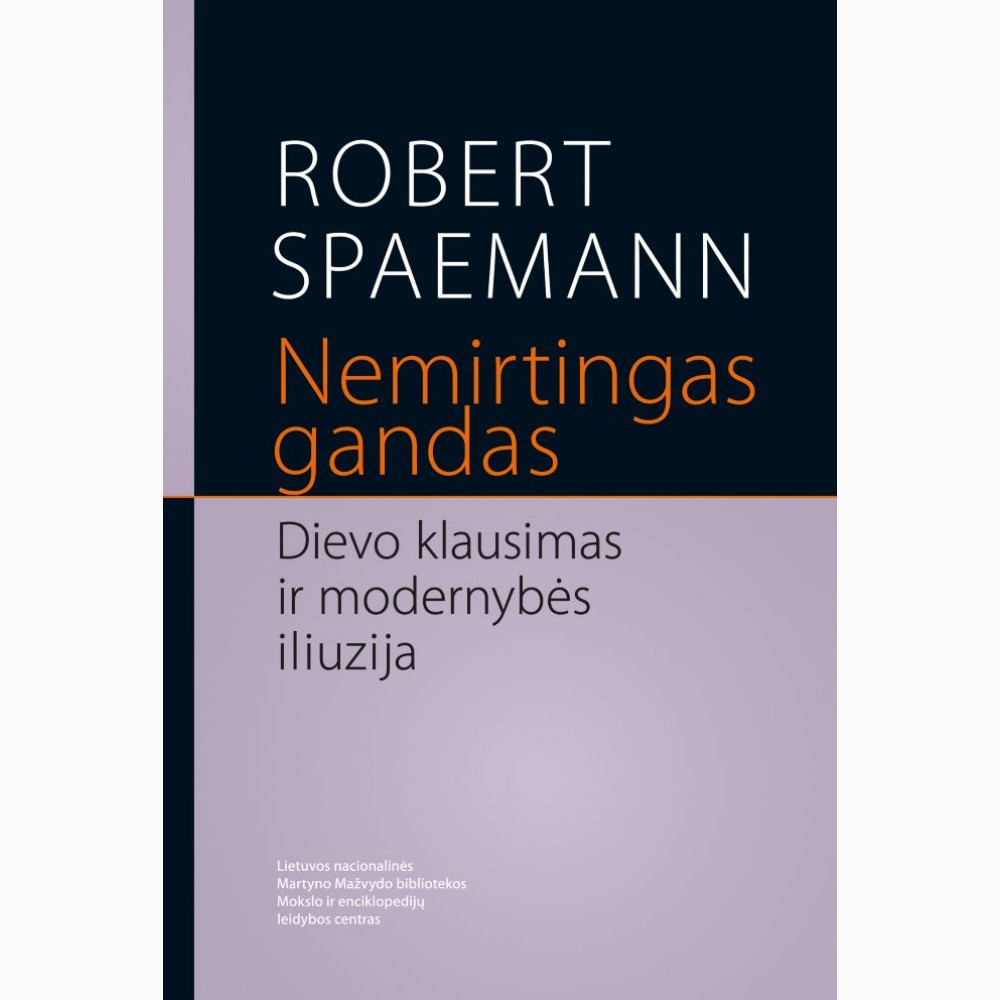 Nemirtingas gandas. Dievo klausimas ir modernybės iliuzija