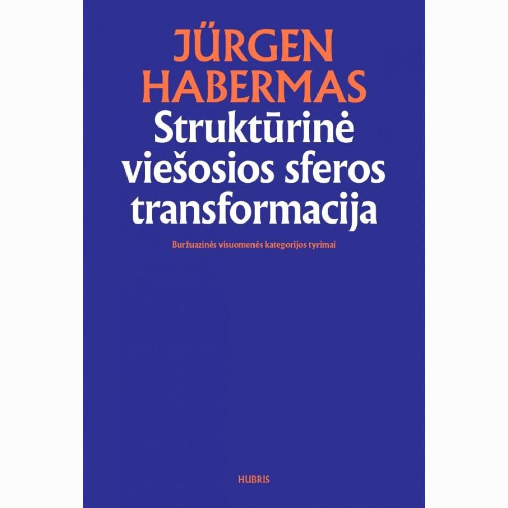 Struktūrinė viešosios sferos transformacija. Buržuazinės visuomenės kategorijos tyrimai