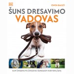 Šuns dresavimo vadovas. Kaip žingsnis po žingsnio išdresuoti kiekvieną šunį