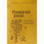 Pamiršti javai. Istorijos ir skoniai