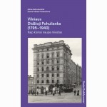 Vilniaus Didžioji Pohulianka (1795-1940). Kaip kūrėsi naujas miestas