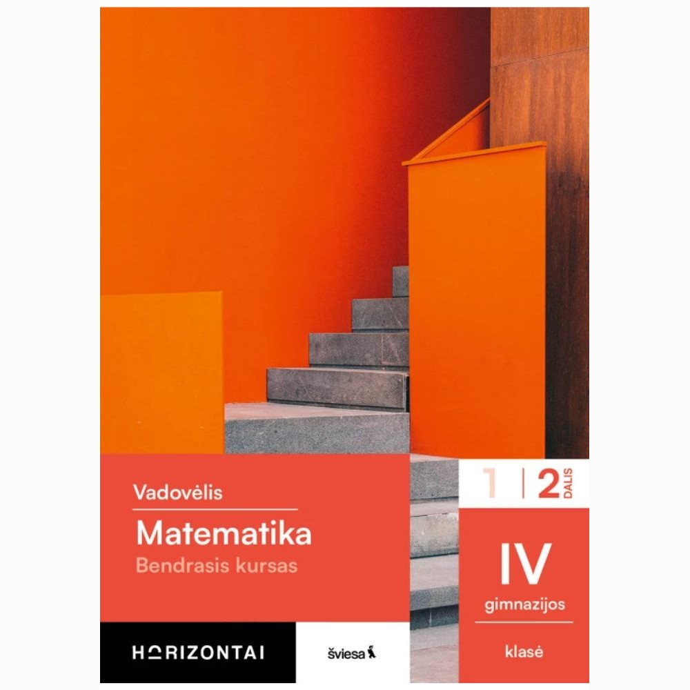 Matematika. Vadovėlis IV gimnazijos klasei, 2 dalis, (Bendrasis kursas), serija Horizontai