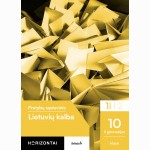 Lietuvių kalba. Pratybų sąsiuvinis 10 (II gimnazijos) klasei, 1 dalis, serija Horizontai