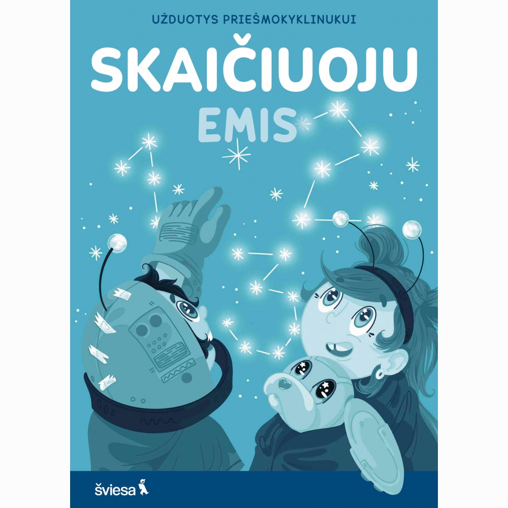 SKAIČIUOJU. Užduotys priešmokyklinukui. Serija EMIS