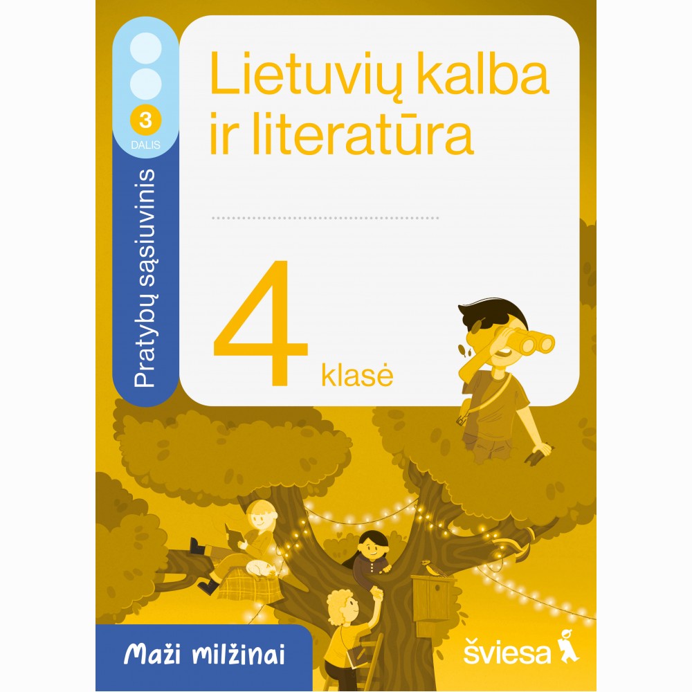 Lietuvių kalba ir literatūra. Pratybų sąsiuvinis 4 klasei, 3 dalis. Serija Maži milžinai