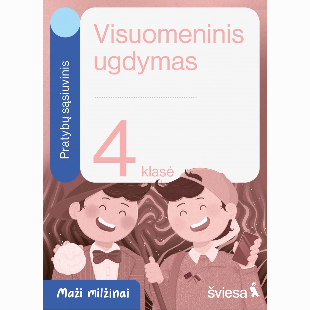 Visuomeninis ugdymas. Pratybų sąsiuvinis 4 klasei. Serija Maži milžinai