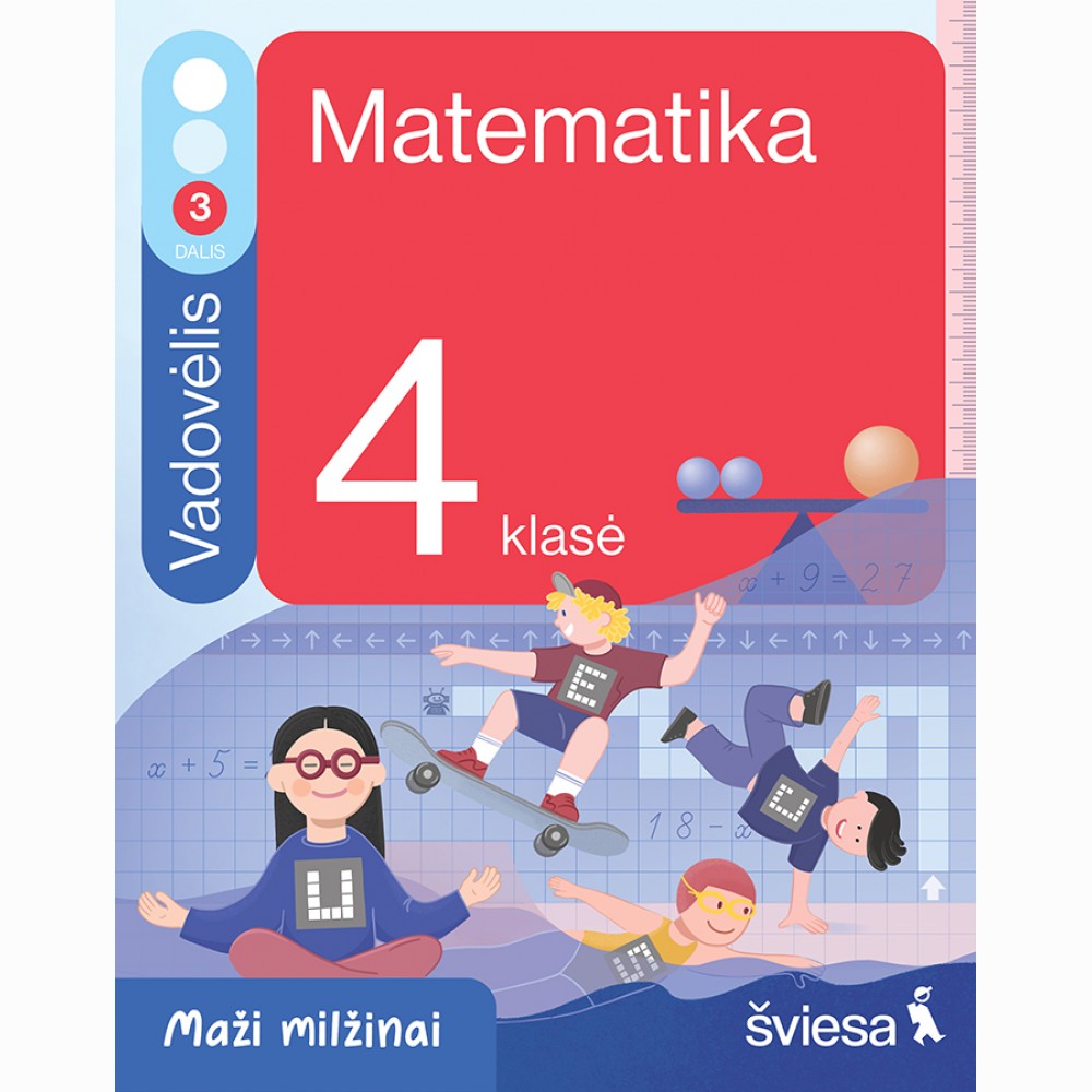 Matematika. Vadovėlis 4 klasei, 3 dalis. Serija Maži milžinai