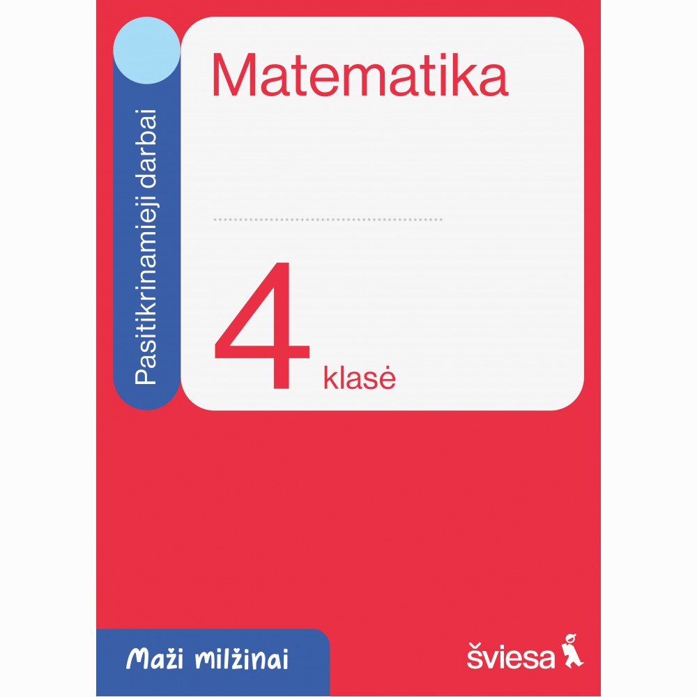 Matematika. Pasitikrinamieji darbai 4 klasei. Serija Maži milžinai