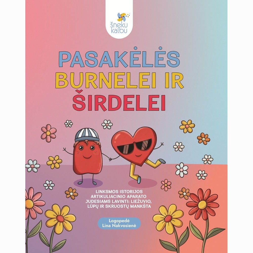 Pasakėlės burnelei ir širdelei