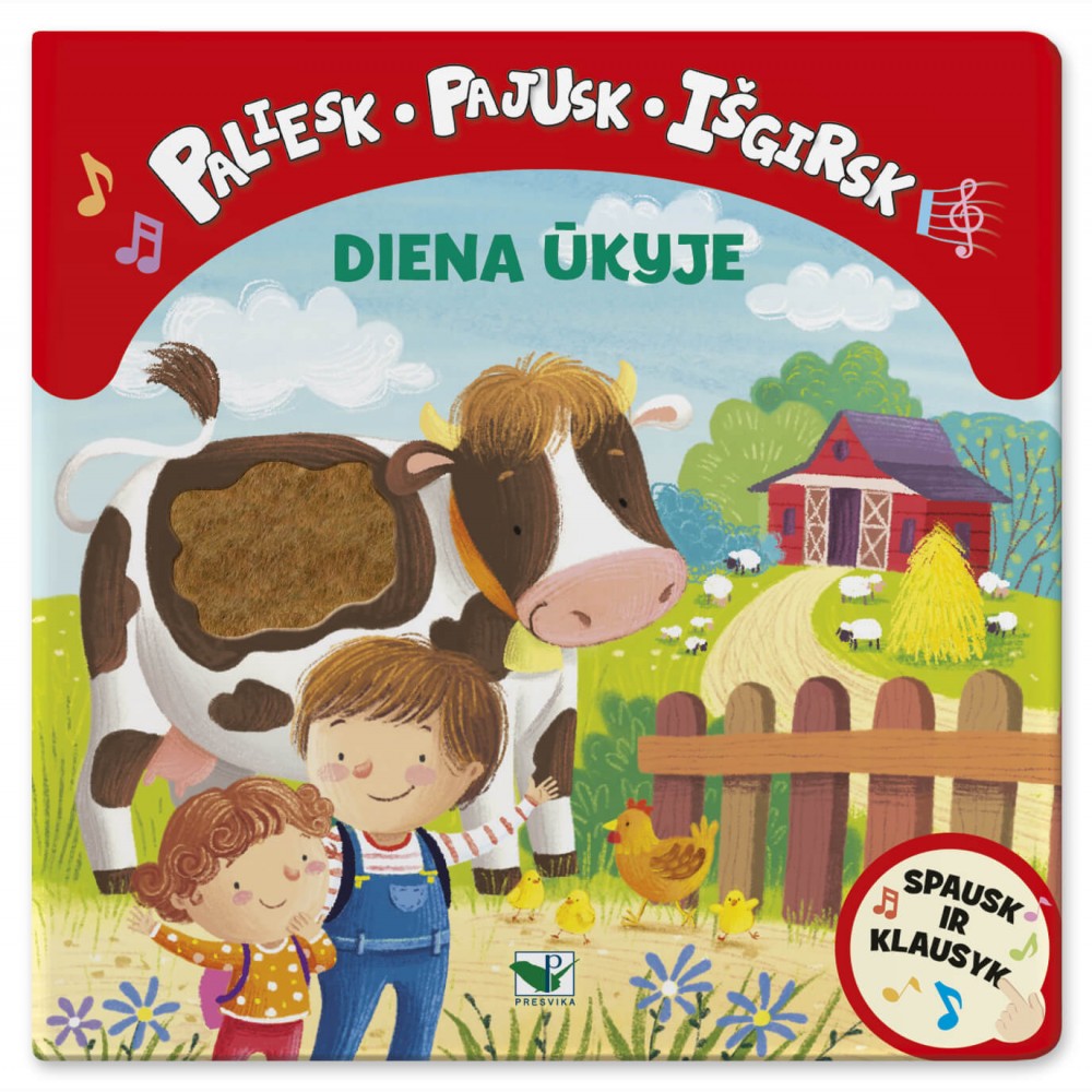 Paliesk, pajusk, išgirsk. Diena ūkyje