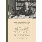 Antano Vienuolio asmeninė ir tarnybinė korespondencija: šaltinių publikacija. Pirmas tomas, Antanas Vienuolis ir amžininkai: laiškų dialogai