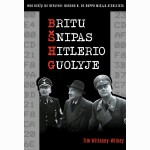 Britų šnipas Hitlerio guolyje. Nuo Biržų iki Berlyno:  barono B. de Roppo misija atskleista