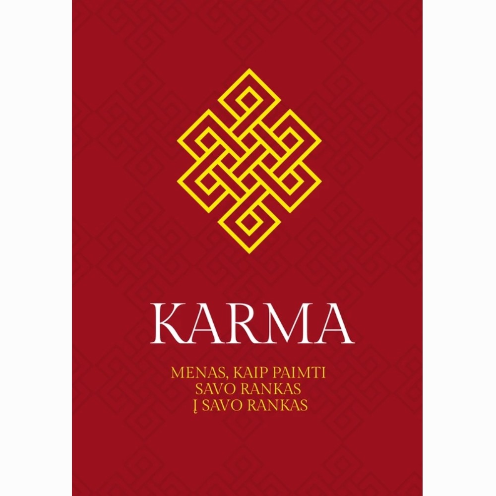Karma. Menas, kaip paimti savo rankas į savo rankas