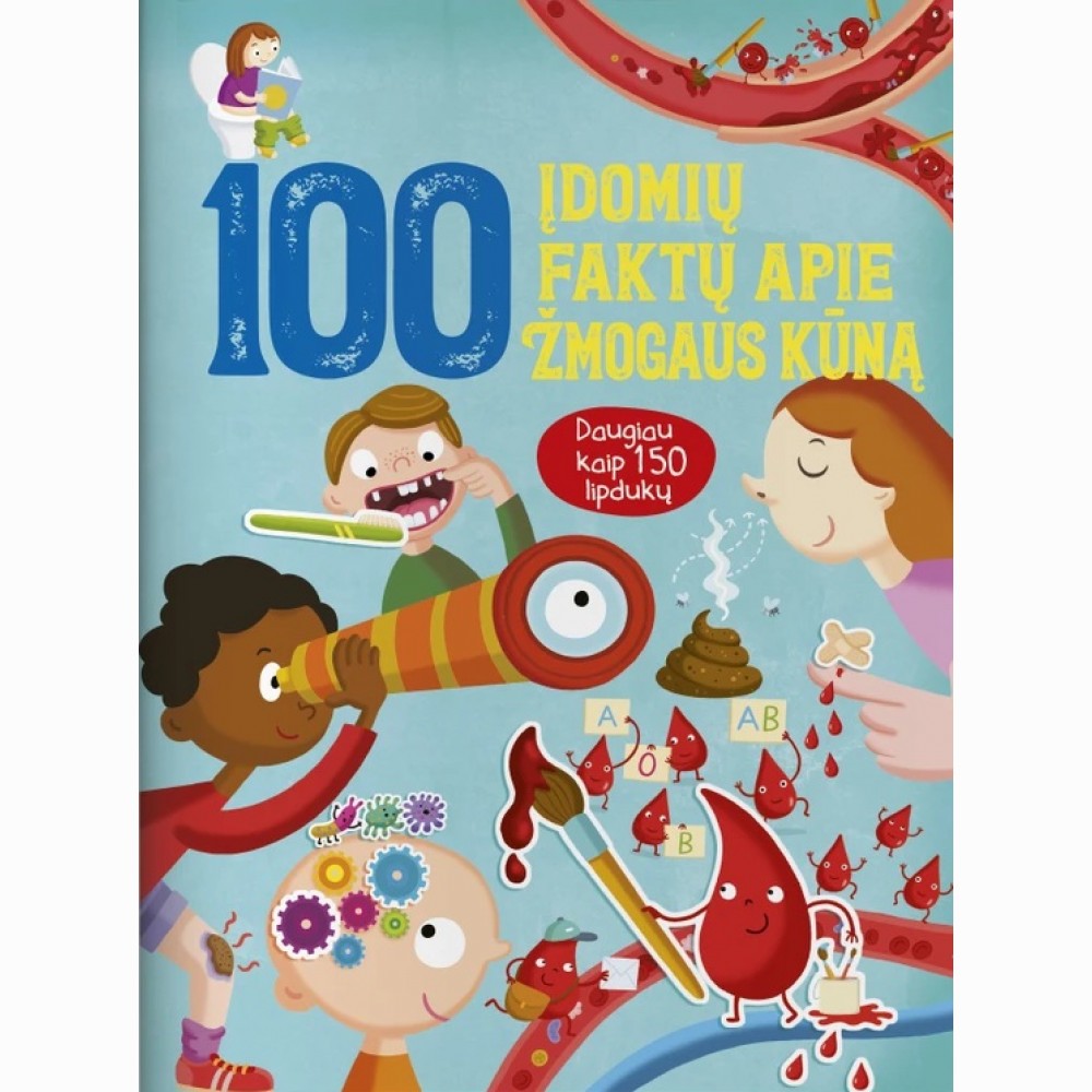 100 įdomių faktų apie žmogaus kūną. Daugiau kaip 150 lipdukų