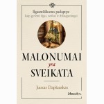 Malonumai yra sveikata