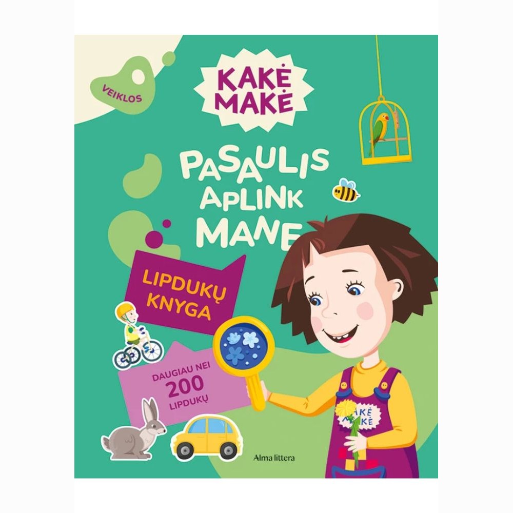 Kakė Makė. Pasaulis aplink mane. Lipdukų knyga