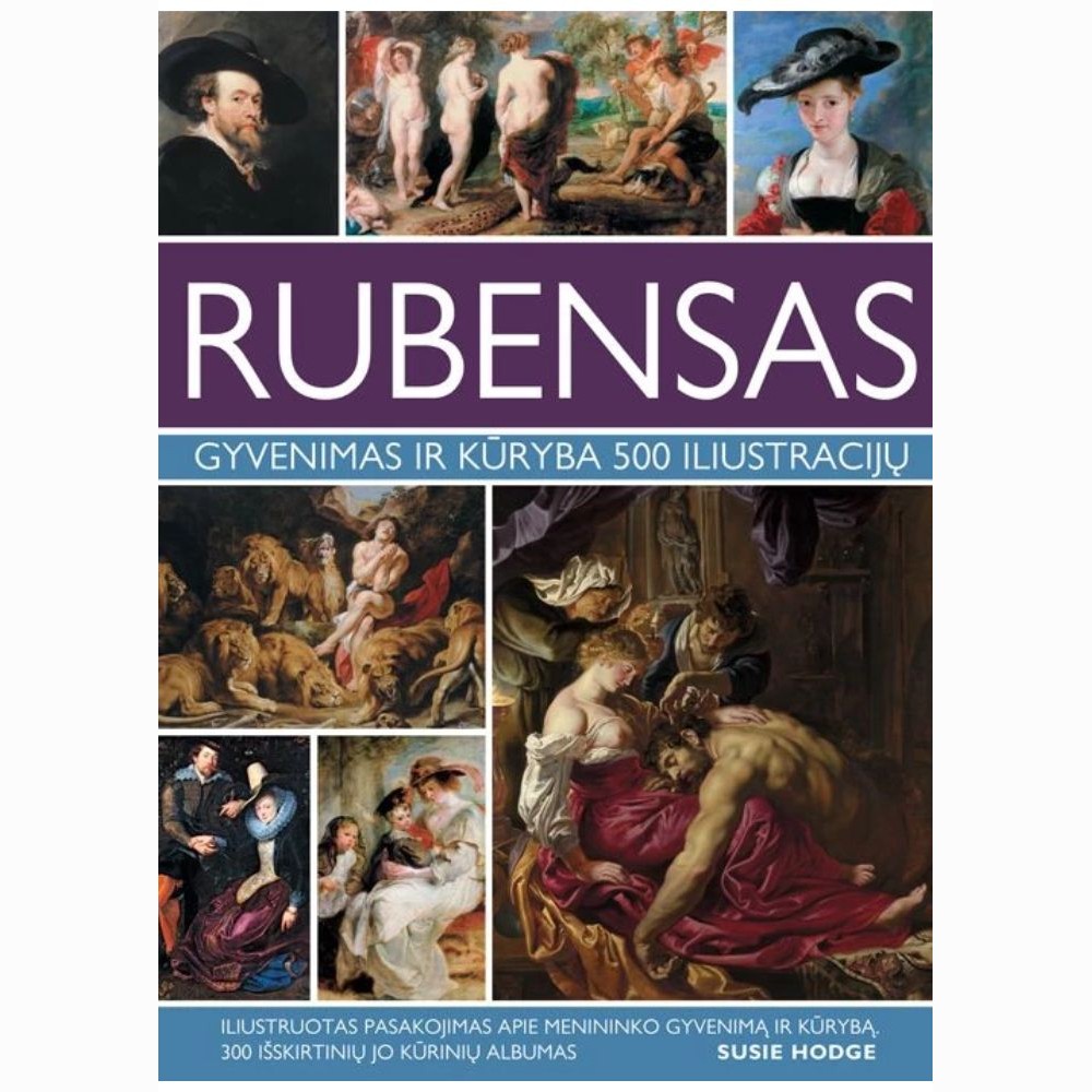 Rubensas. Gyvenimas ir kūryba 500 iliustracijų