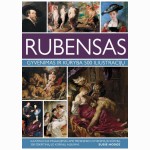 Rubensas. Gyvenimas ir kūryba 500 iliustracijų