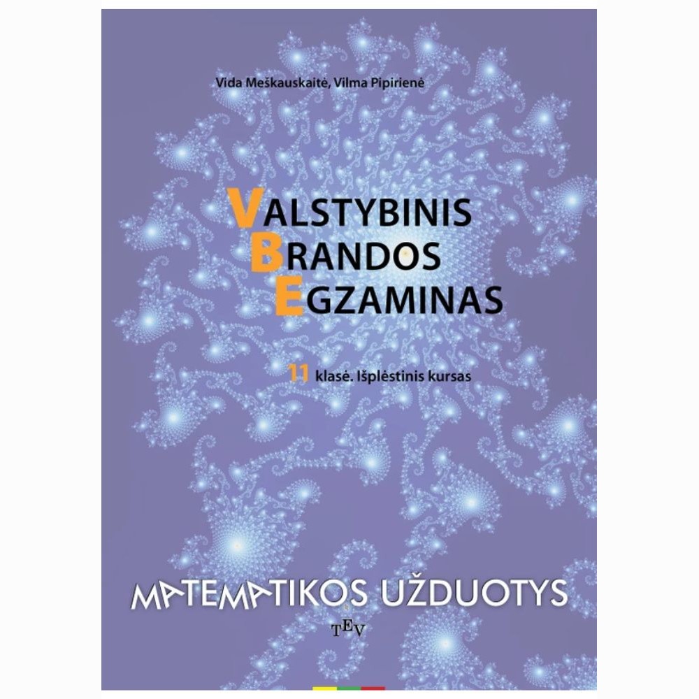 Valstybinis brandos egzaminas. Matematikos užduotys. 11 klasė. Išplėstinis kursas