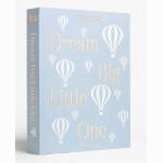 Kūdikių albumas DREAM BIG LITTLE ONE