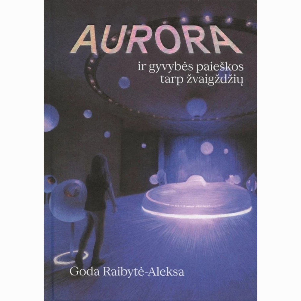 Aurora ir gyvybės paieškos tarp žvaigždžių