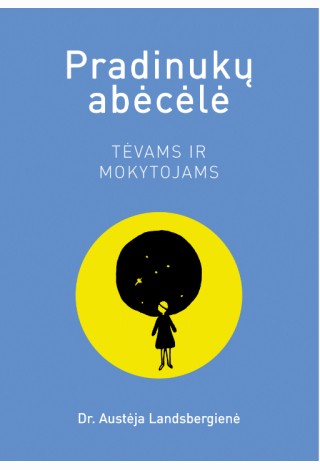 Pradinukų abėcėlė. Tėvams ir mokytojams