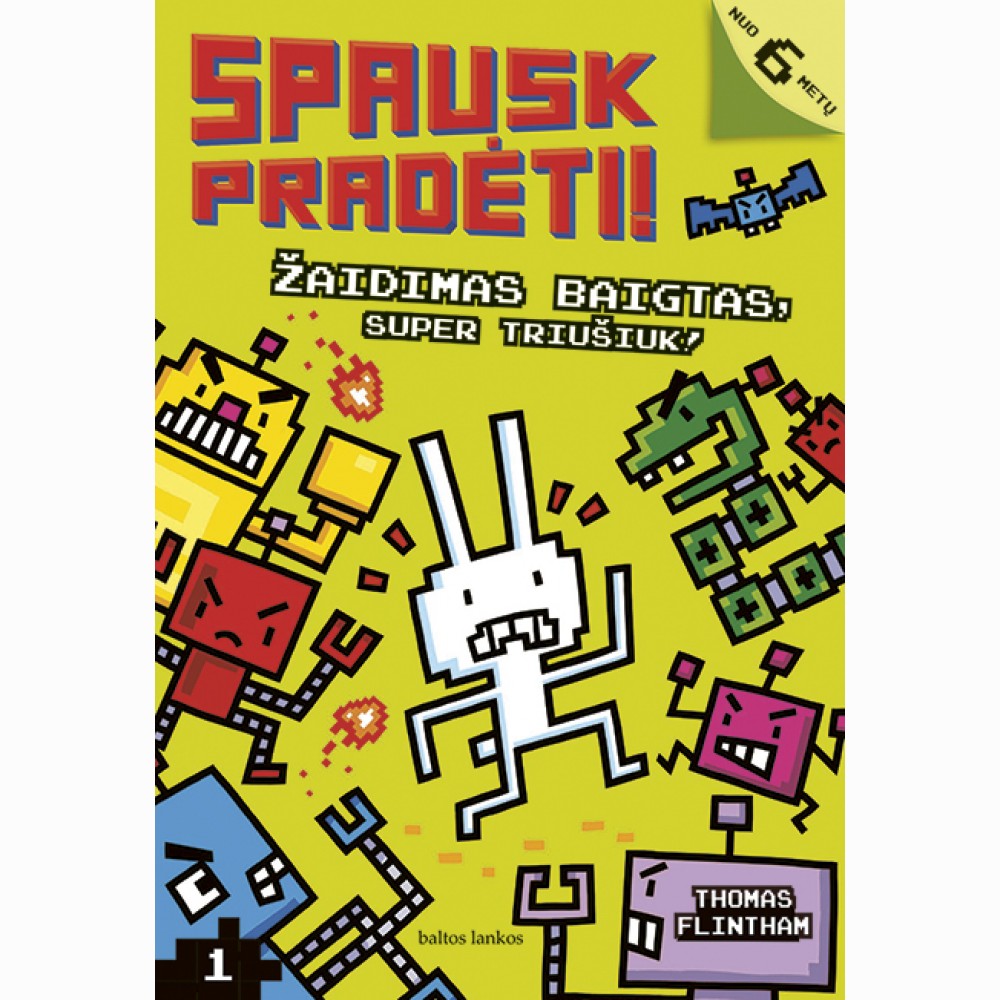 Spausk PRADĖTI! Žaidimas baigtas, Super Triušiuk!
