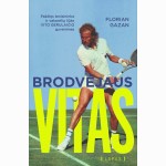 Brodvėjaus Vitas. Pašėlęs tenisininko ir naktinio gyvenimo karaliaus Vito Gerulaičio gyvenimas
